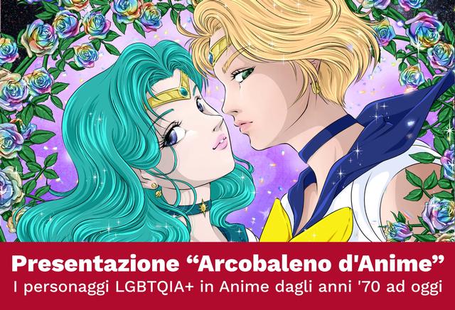 immagine evento: Presentazione della mostra ARCOBALENO D'ANIME | I personaggi LGBTQIA+ nei Anime dagli anni '70 ad oggi
