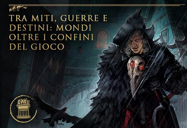 immagine evento: TRA MITI, GUERRE E DESTINI: MONDI OLTRE I CONFINI DEL GIOCO