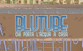 immagine evento: Blu Tube - Chi porta l'acqua a casa