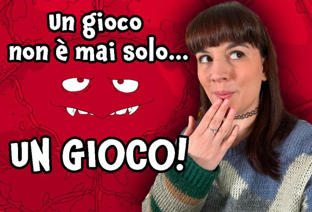 immagine evento: Un gioco non è mai solo UN GIOCO
