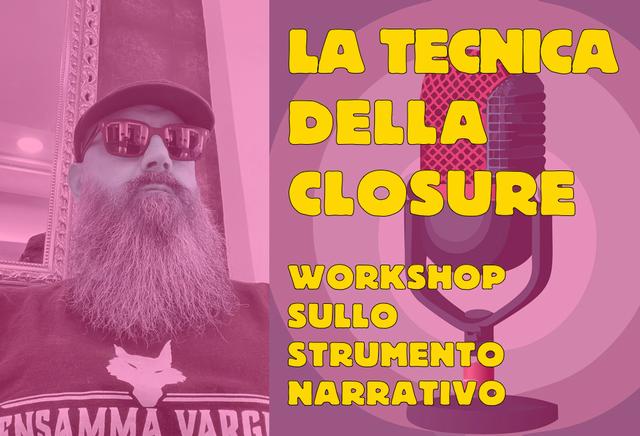 immagine evento: La Tecnica della Closure